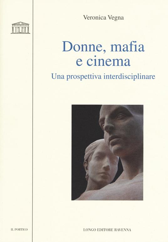 Donne, mafia e cinema. Una prospettiva interdisciplinare - Veronica Vegna - copertina