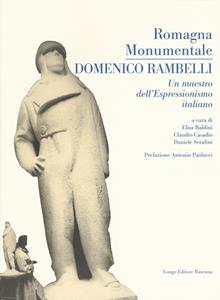 Romagna monumentale. Domenico Rambelli un maestro