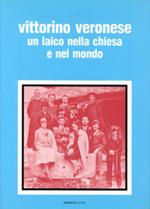 Vittorino Veronese dal dopoguerra al Concilio: un laico nella Chiesa e nel mondo