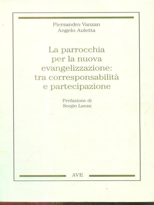 La parrocchia per la nuova evangelizzazione tra corresponsabilità e partecipazione - Piersandro Vanzan,Angelo Auletta - copertina