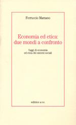 Economia ed etica: due mondi a confronto. Saggi di economia ed etica dei sistemi sociali