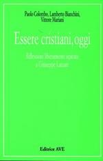 Essere cristiani, oggi. Riflessioni liberamente ispirate a Giuseppe Lazzati