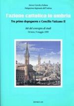 L' Azione Cattolica in Umbria. Tra primo dopoguerra e Concilio Vaticano II
