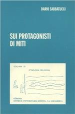 Sui protagonisti dei miti