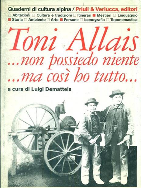 Toni Allais... Non possiedo niente... Ma così ho tutto - Luigi Dematteis - 3