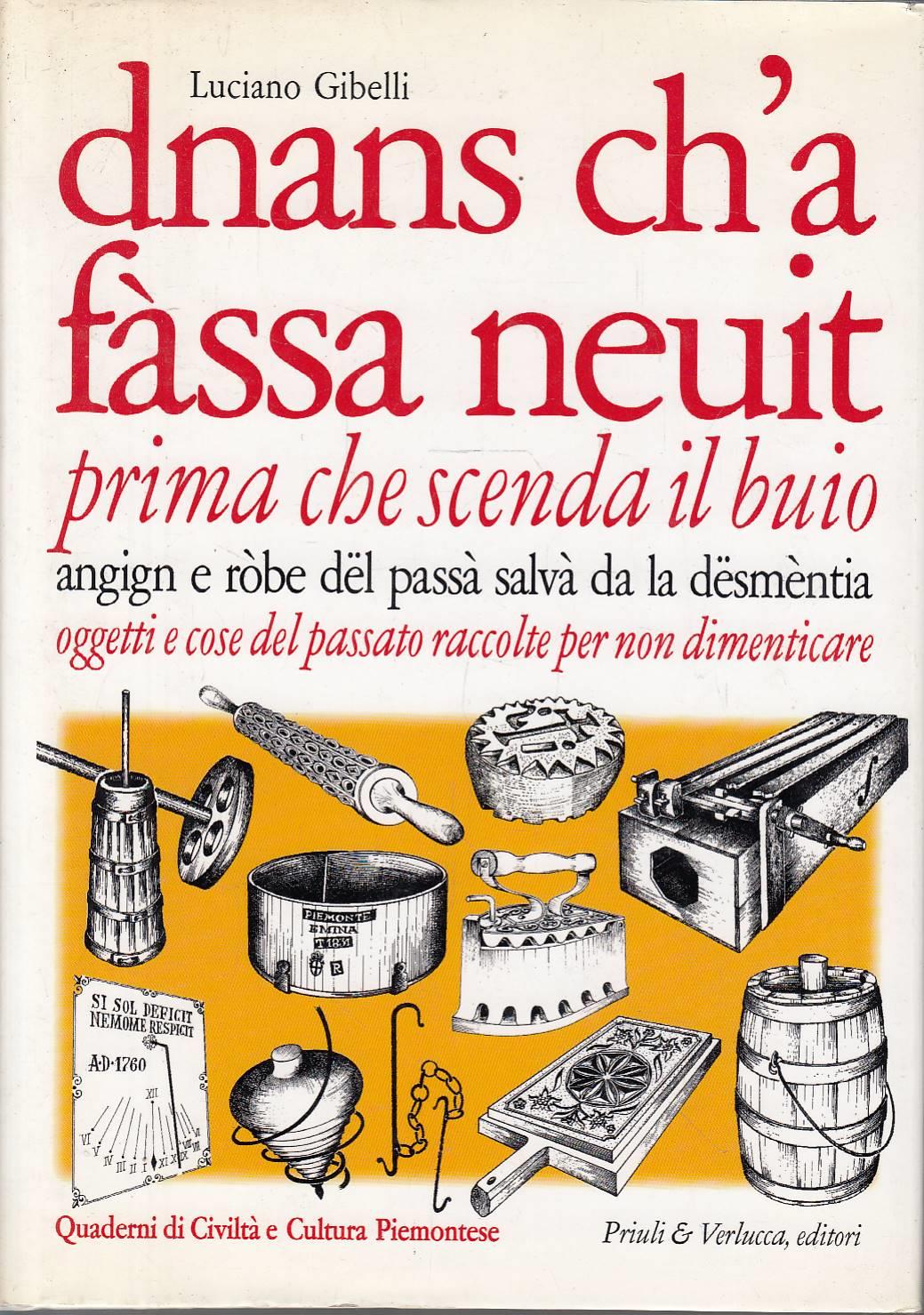 Dnans ch'a fassa neuit-Prima che scenda il buio. Oggetti e cose del passato raccolte per non dimenticare