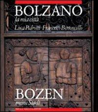 Bolzano la mia città - Francesco Bertoncello,Luca Pedrotti - copertina