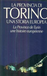 La provincia di Torino. Una storia europea