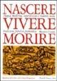 Nascere vivere morire - Massimo Centini - copertina
