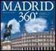 Madrid 360°. Ediz. italiana, spagnola e inglese - Luca Pedrotti,Cruz Gregorio De la,Moncho Alpuente - copertina