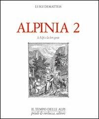 Alpinia. Vol. 2: Le Alpi e la loro gente. - Luigi Dematteis - copertina