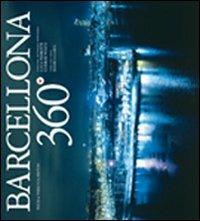Barcellona 360°. Ediz. italiana, inglese e spagnola - Luca Pedrotti,Conrad White,Màrius Carol - copertina