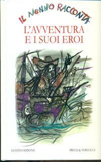 L' avventura e i suoi eroi
