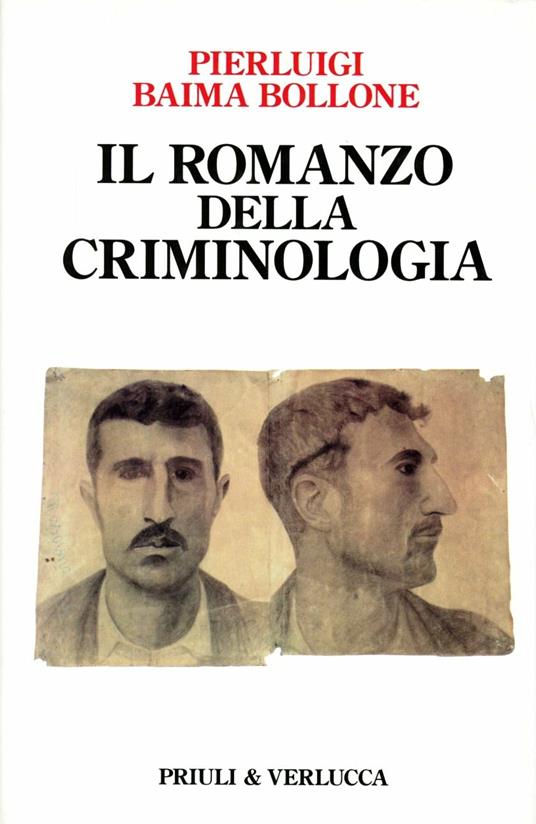 Il romanzo della criminologia - Pierluigi Baima Bollone - copertina