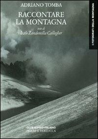 Raccontare la montagna - Adriano Tomba - copertina