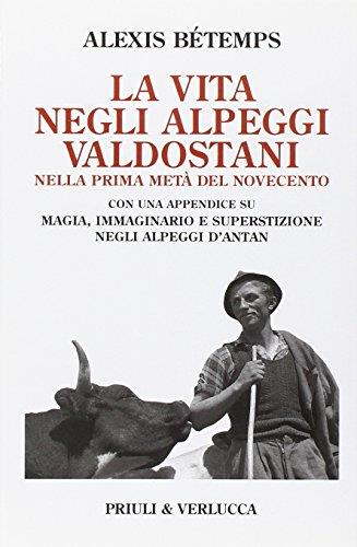 La vita negli alpeggi valdostani nella prima metà del Novecento