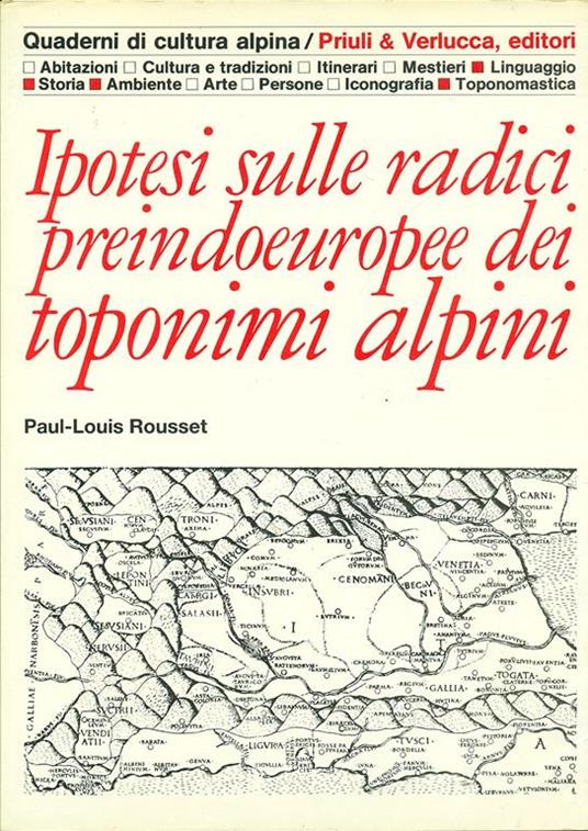 Ipotesi sulle radici preindoeuropee dei toponimi alpini - Paul-Louis Rousset - 2