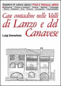 Case contadine nelle valli di Lanzo e del Canavese - Luigi Dematteis - copertina