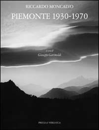 Piemonte (1930-1970). Ediz. illustrata - Riccardo Moncalvo - copertina