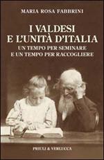 I valdesi e l'unità d'Italia. Un tempo per seminare e un tempo per raccogliere