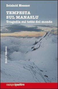 Tempesta sul Manaslu. Tragedia sul tetto del mondo - Reinhold Messner - copertina