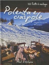Polenta e ciaspole. 100 ricette di montagna - Adriano Bacchella - copertina