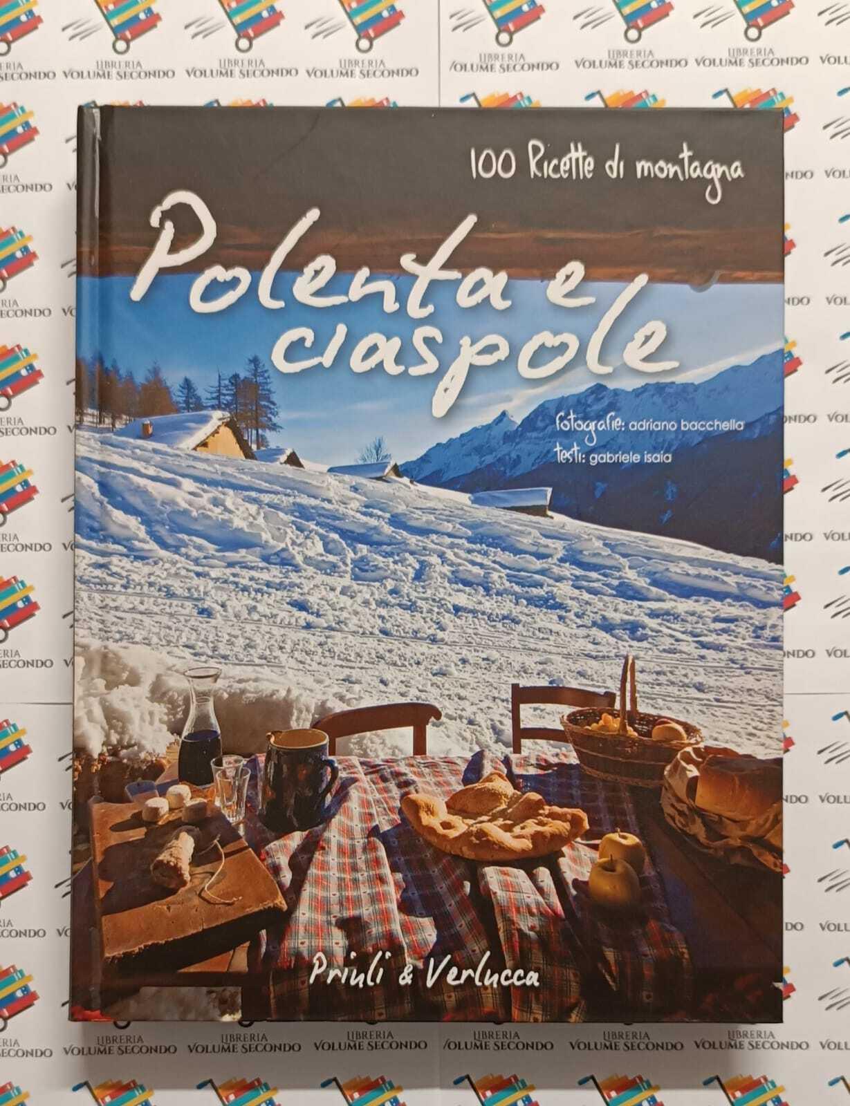 Polenta e ciaspole. 100 ricette di montagna