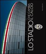 Lo stadio che cambia il calcio. Ediz. italiana e inglese