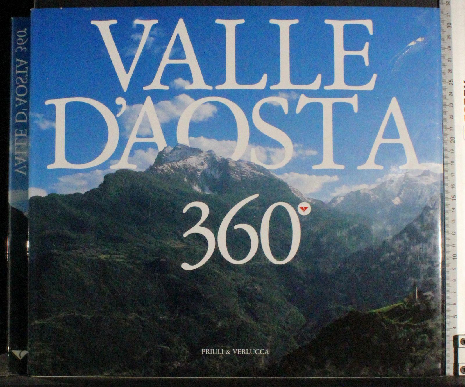 Valle d'Aosta 360°. Ediz. italiana, francese e inglese