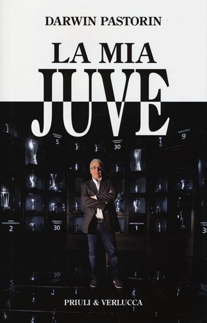 La mia Juve - Darwin Pastorin - copertina