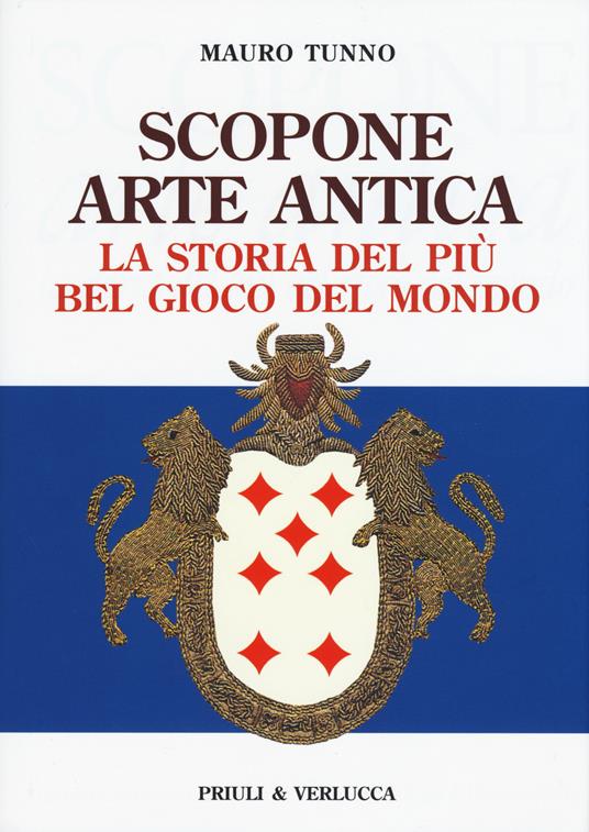 Scopone arte antica. La storia del più bel gioco del mondo - Mauro Tunno - copertina