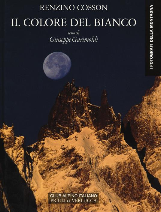 Il colore del bianco - Renzino Cosson,Giuseppe Garimoldi - copertina