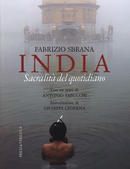 India. Sacralità del quotidiano. Ediz. illustrata - Fabrizio Sbrana - copertina
