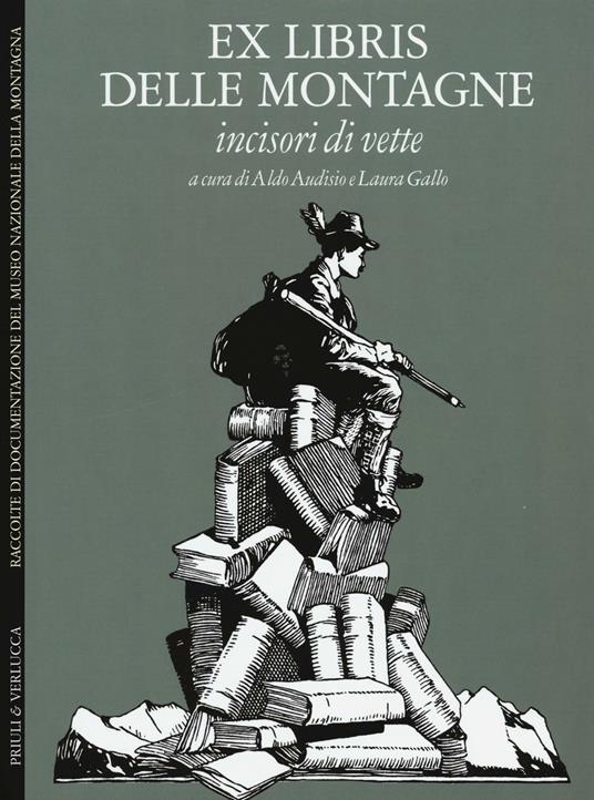 Ex libris delle montagne. Incisori di vette. Ediz. italiana e inglese - copertina