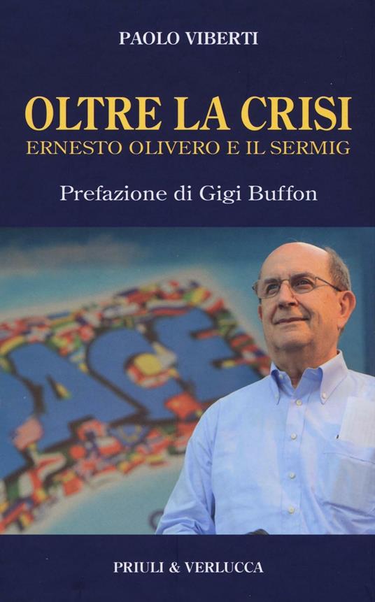 Oltre la crisi. Ernesto Olivero e il Sermig - Paolo Viberti - copertina