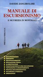 Manuale di escursionismo e sicurezza in montagna. Ediz. a colori