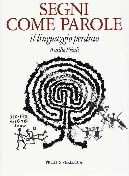 Segni come parole. Il linguaggio perduto - Ausilio Priuli - copertina