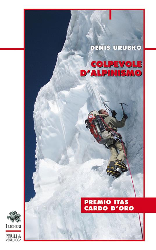 Colpevole d'alpinismo. Nuova ediz. - Denis Urubko - copertina
