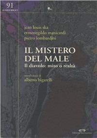 Il mistero del male. Il diavolo: mito o realtà - Jean-Louis Ska,Ermenegildo Manicardi,Pietro Lombardini - copertina
