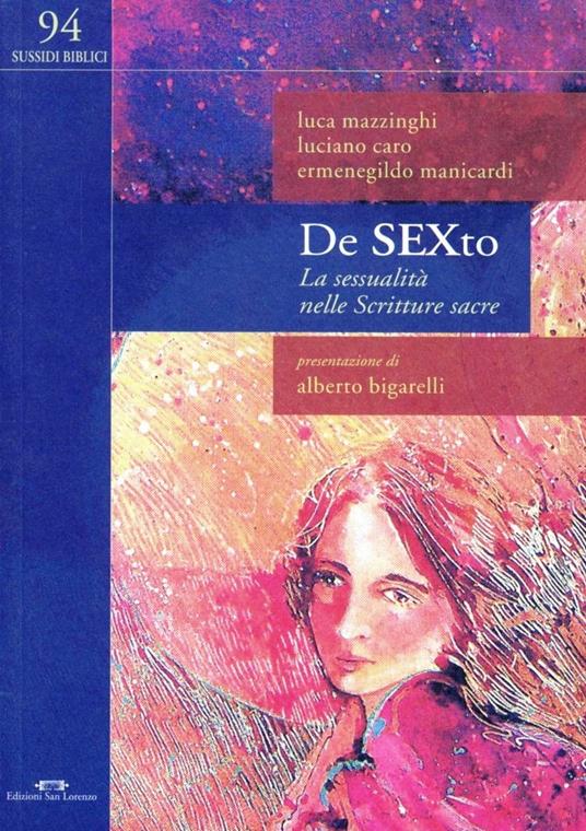 De sexto. La sessualità nelle sacre scritture - Luca Mazzinghi,Giancarlo Bruni,Rinaldo Fabris - copertina