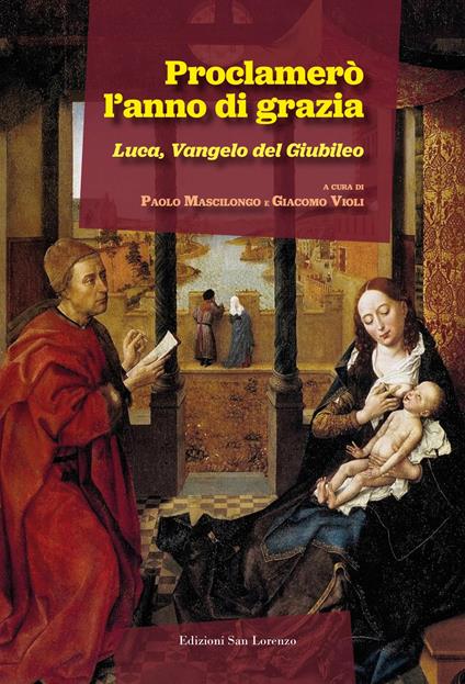 Proclamerò l'anno di grazia. Luca, Vangelo del Giubileo - copertina