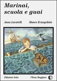 Marinai, scuola e guai - Anna Lavatelli,Mauro Evangelista - 4