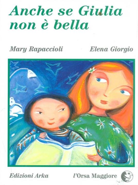 Anche se Giulia non è bella - M. Luisa Rapaccioli,Elena Giorgio - 4