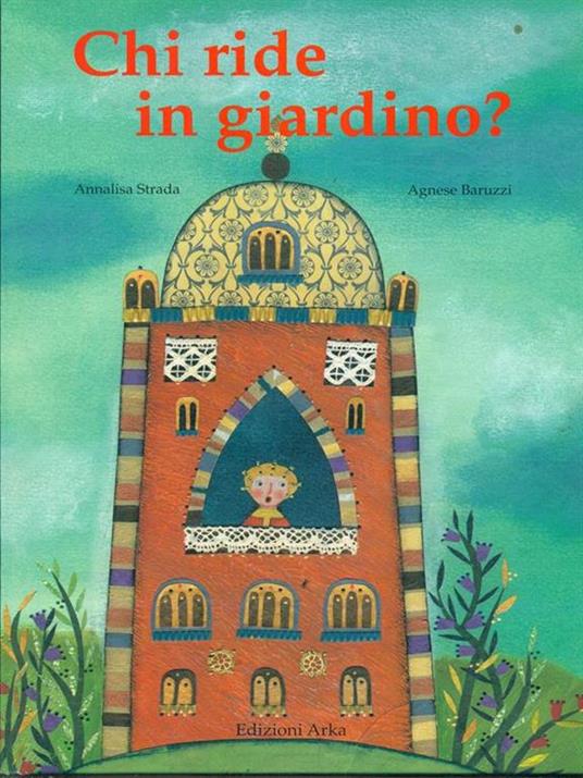 Chi ride in giardino? - Annalisa Strada,Agnese Baruzzi - 3