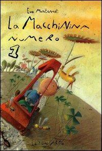 La macchinina numero 1. Ediz. illustrata - Eva Montanari - copertina