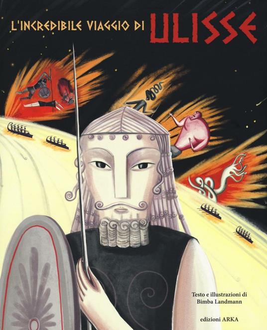 L' incredibile viaggio di Ulisse. Ediz. illustrata - Bimba Landmann - copertina