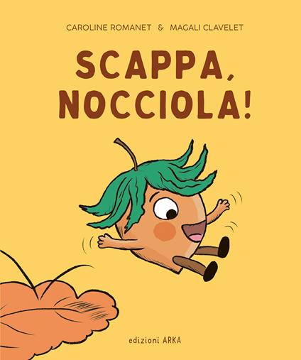 Scappa, Nocciola! Ediz. a colori - Magali Clavelet - copertina