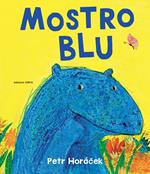 Mostro blu. Ediz. a colori