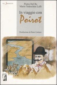 In viaggio con Poirot - Pietro Del Re,Mario Tedeschini Lalli - copertina