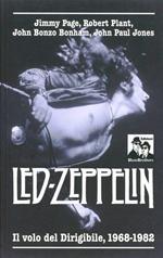 Led Zeppelin. Il volo del dirigibile 1968-1982